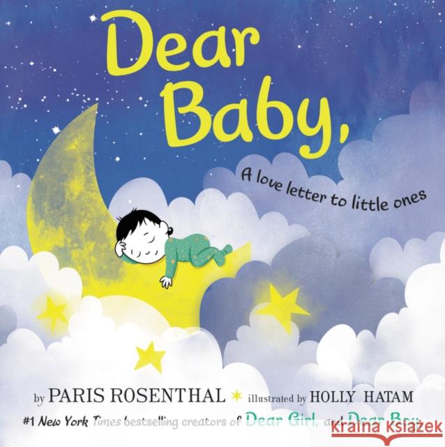 Dear Baby,: A Love Letter to Little Ones Rosenthal, Paris 9780063012721 HarperCollins