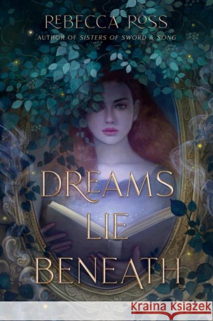 Dreams Lie Beneath Rebecca Ross 9780063015944 HarperCollins Publishers Inc