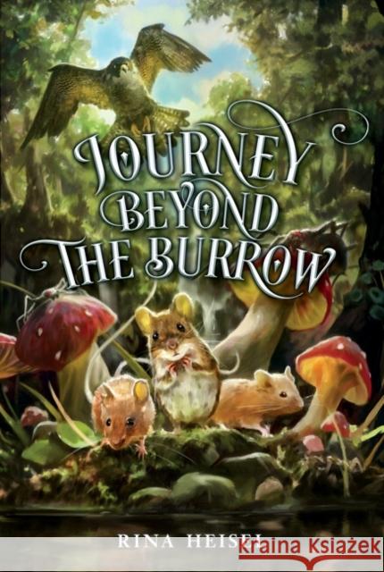 Journey Beyond the Burrow Rina Heisel 9780063016040