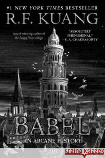 Babel: Or the Necessity of Violence: An Arcane History of the Oxford Translators' Revolution R. F. Kuang 9780063021433 HarperCollins