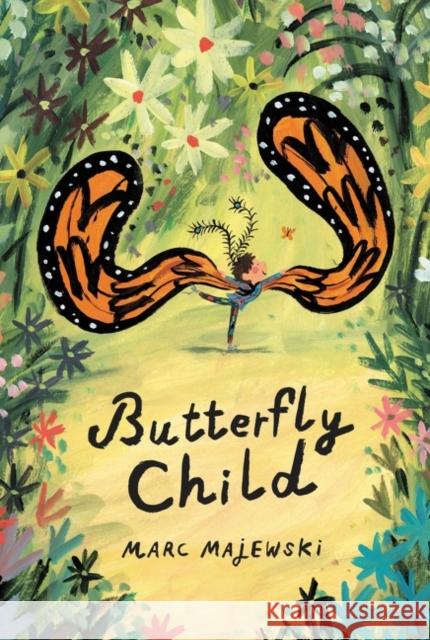 Butterfly Child Marc Majewski 9780063021556