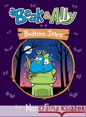 Beak & Ally #2: Bedtime Jitters Norm Feuti Norm Feuti 9780063021600 Harperalley