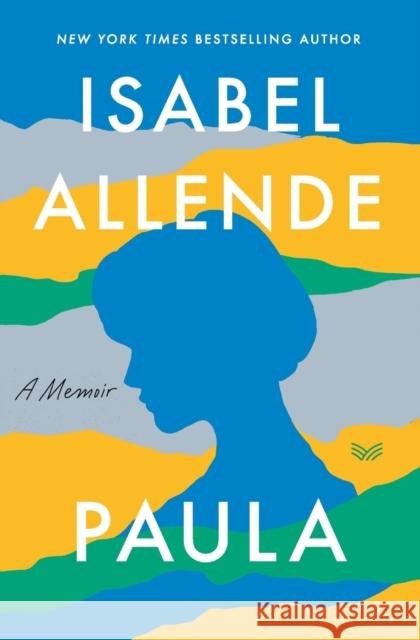 Paula: A Memoir Isabel Allende 9780063021792 Harpervia