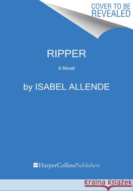 Ripper: A Novel Isabel Allende 9780063021822 HarperCollins