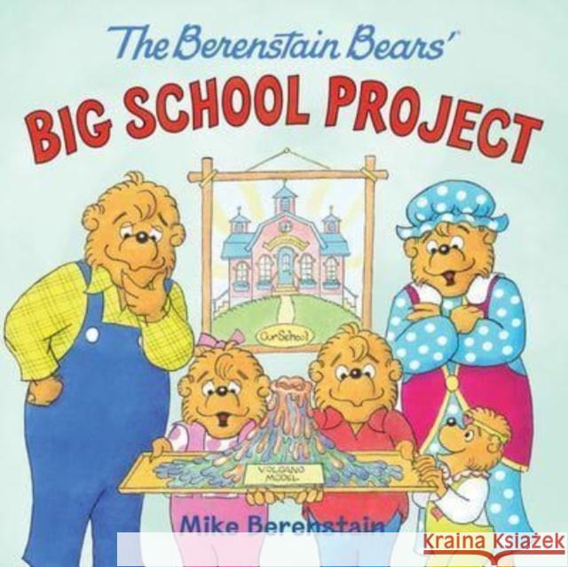 The Berenstain Bears' Big School Project: Includes 2 Sheets of Stickers! Berenstain, Mike 9780063024359