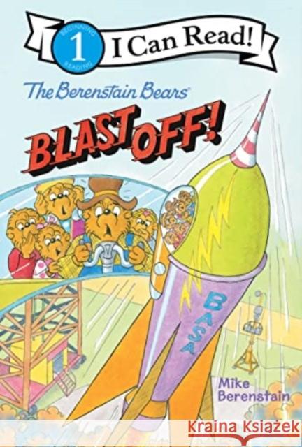 The Berenstain Bears Blast Off! Mike Berenstain 9780063024502 HarperCollins