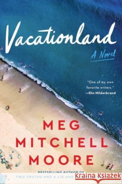 Vacationland: A Novel Meg Mitchell Moore 9780063026124 HarperCollins Publishers Inc