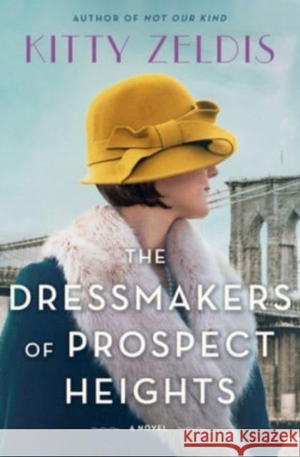 The Dressmakers of Prospect Heights: A Novel Zeldis, Kitty 9780063026353 HarperCollins