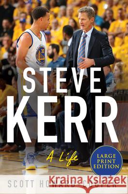 Steve Kerr: A Life Howard-Cooper, Scott 9780063028852