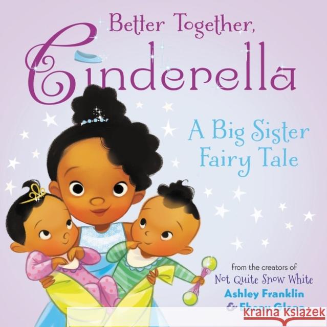 Better Together, Cinderella Ashley Franklin Ebony Glenn 9780063029545 HarperCollins