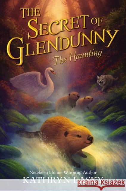 The Secret of Glendunny: The Haunting Kathryn Lasky 9780063031012