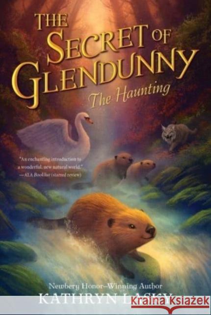 The Secret of Glendunny: The Haunting Kathryn Lasky 9780063031029 HarperCollins Publishers Inc