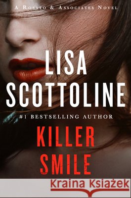 Killer Smile: A Rosato & Assoicates Novel Scottoline, Lisa 9780063031111
