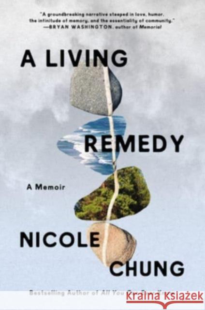 A Living Remedy: A Memoir Chung, Nicole 9780063031616 HarperCollins