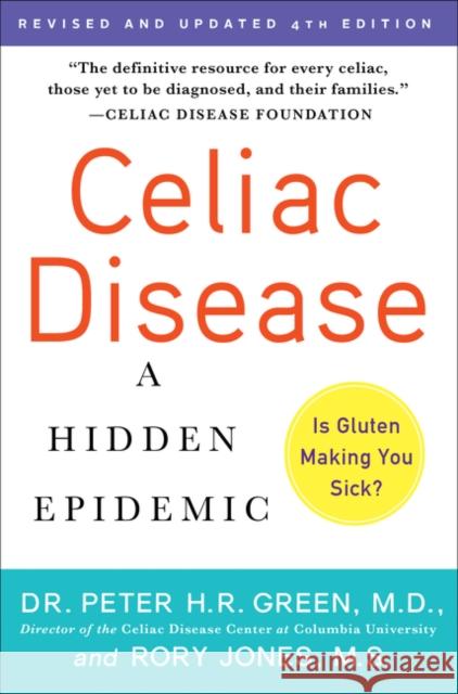 Celiac Disease (Updated 4th Edition): A Hidden Epidemic Peter H. R. Green Rory Jones 9780063034853 HarperCollins