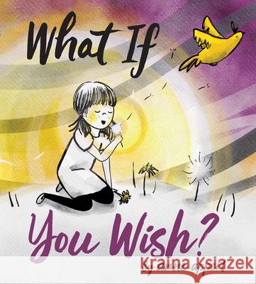 What If You Wish? Anne Appert 9780063036130 HarperCollins Publishers Inc