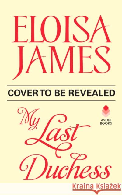 My Last Duchess Eloisa James 9780063036345 Avon Books