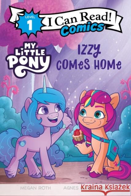 My Little Pony: Izzy Comes Home Hasbro 9780063037519