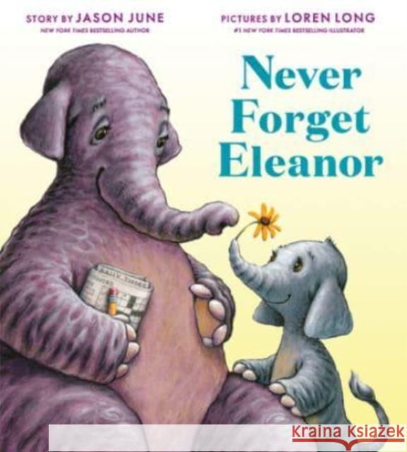 Never Forget Eleanor Jason June 9780063039629 HarperCollins Publishers Inc