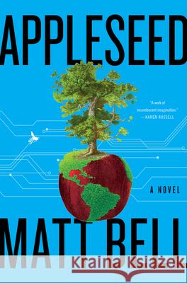 Appleseed Matt Bell 9780063040144