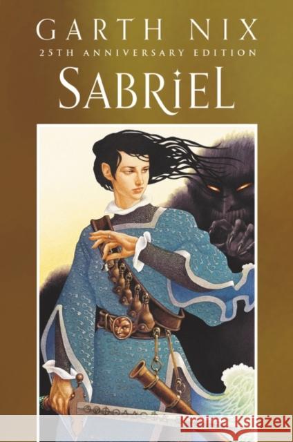 Sabriel 25th Anniversary Classic Edition Nix, Garth 9780063040496