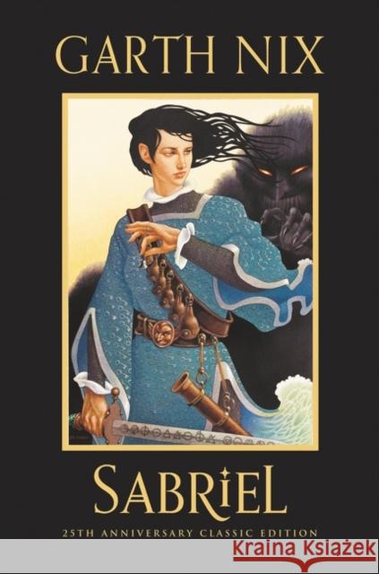 Sabriel 25th Anniversary Classic Edition Nix, Garth 9780063040502