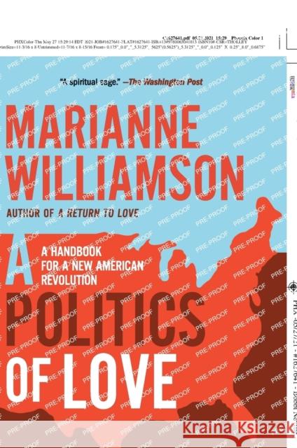 Politics of Love: A Handbook for a New American Revolution Williamson, Marianne 9780063041813