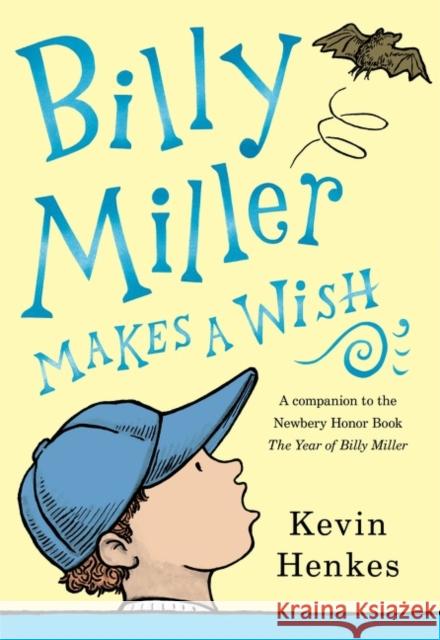 Billy Miller Makes a Wish Kevin Henkes Kevin Henkes 9780063042803 HarperCollins Publishers Inc