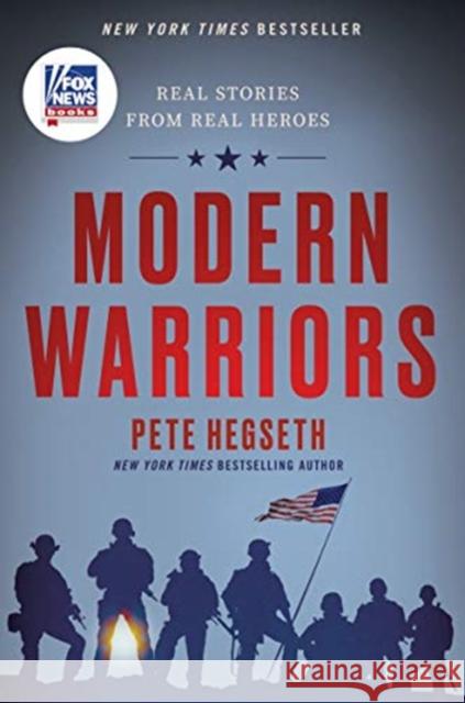 Modern Warriors: Real Stories from Real Heroes Hegseth, Pete 9780063046559