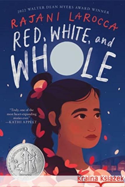 Red, White, and Whole: A Newbery Honor Award Winner Rajani LaRocca 9780063047433