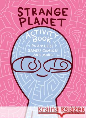 Strange Planet Activity Book Nathan W. Pyle Nathan W. Pyle 9780063049758 HarperCollins