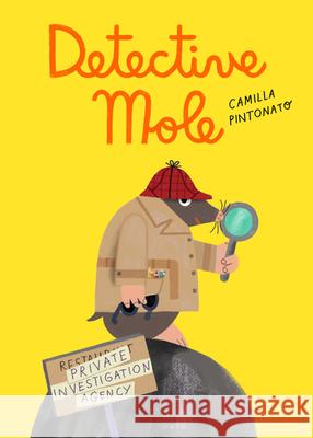 Detective Mole Camilla Pintonato Camilla Pintonato 9780063051782 HarperCollins