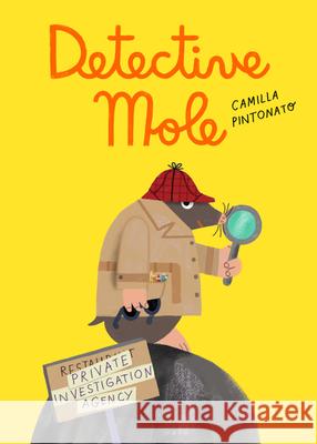 Detective Mole Camilla Pintonato Camilla Pintonato 9780063051782