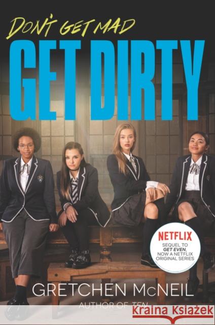 Get Dirty TV Tie-In Edition Gretchen McNeil 9780063051928 Balzer & Bray/Harperteen