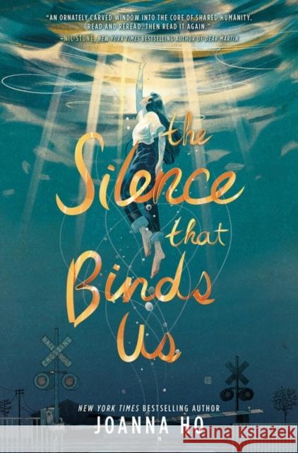 The Silence That Binds Us Ho, Joanna 9780063059344 HarperCollins Publishers Inc