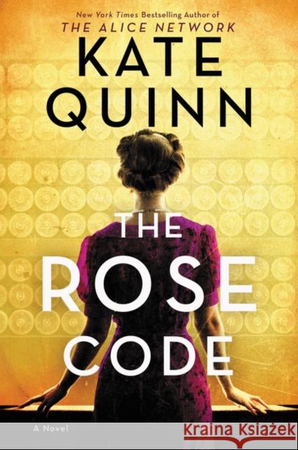 The Rose Code Kate Quinn 9780063059412 William Morrow & Company