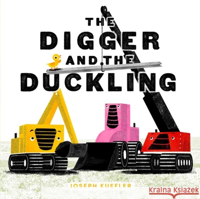 The Digger and the Duckling Joseph Kuefler Joseph Kuefler 9780063062542 HarperCollins