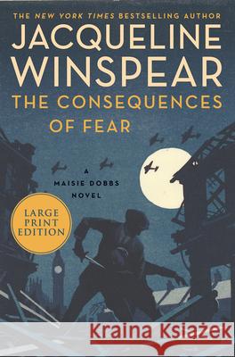 The Consequences of Fear: A Maisie Dobbs Novel Winspear, Jacqueline 9780063063068 HarperLuxe