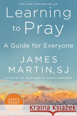 Learning to Pray: A Guide for Everyone James Martin 9780063063112
