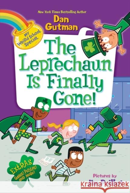 My Weird School Special: The Leprechaun Is Finally Gone! Dan Gutman Jim Paillot 9780063067271 HarperCollins Publishers Inc