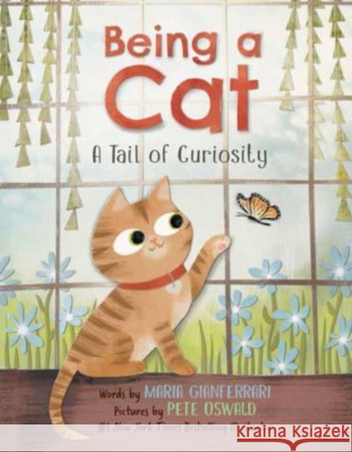 Being a Cat: A Tail of Curiosity Maria Gianferrari 9780063067929 HarperCollins Publishers Inc