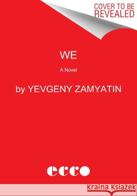We Yevgeny Zamyatin Margaret Atwood 9780063068445 Ecco Press