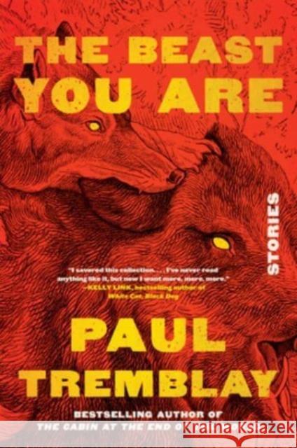 Beast You Are: Stories Paul Tremblay 9780063069961 HarperCollins