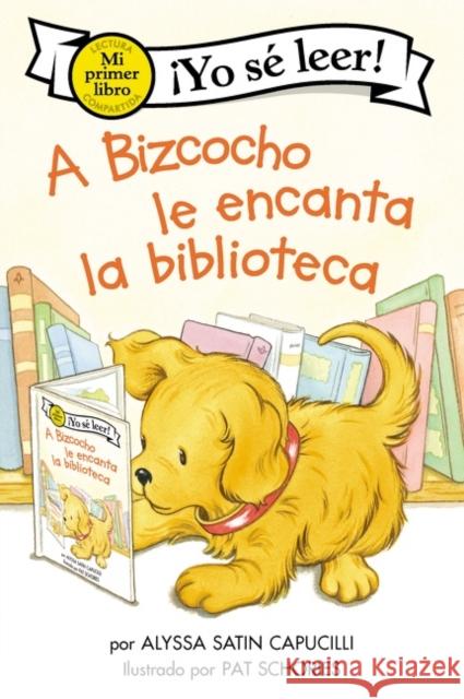 Bizcocho le encanta la biblioteca: Biscuit Loves the Library (Spanish edition) Alyssa Satin Capucilli 9780063070967 HarperCollins