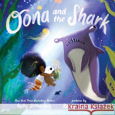 Oona and the Shark Kelly Dipucchio Raissa Figueroa 9780063071421 Katherine Tegen Books