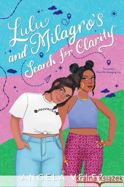 Lulu and Milagro's Search for Clarity Angela Velez 9780063071780 Balzer & Bray/Harperteen