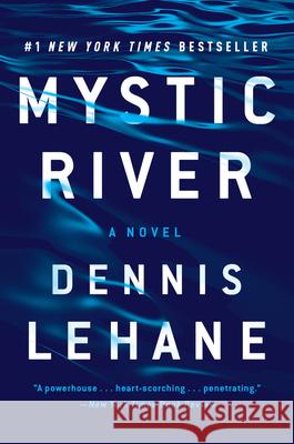 Mystic River Dennis Lehane 9780063072909 William Morrow & Company