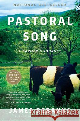Pastoral Song: A Farmer's Journey James Rebanks 9780063073241 Custom House