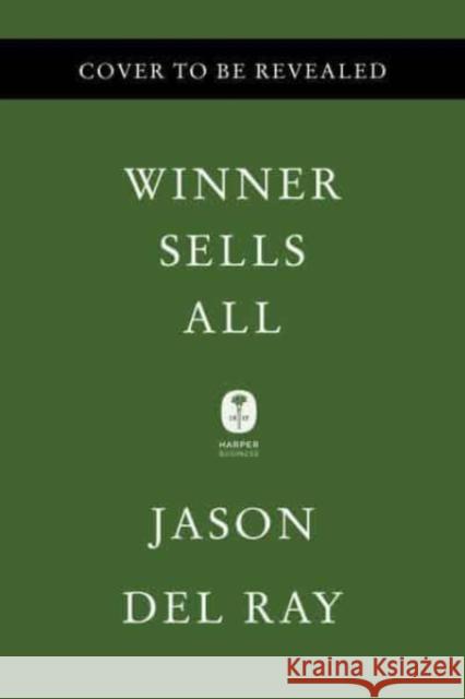 Winner Sells All: Amazon, Walmart, and the Battle for Our Wallets Jason Del Rey 9780063076327 HarperCollins Publishers Inc