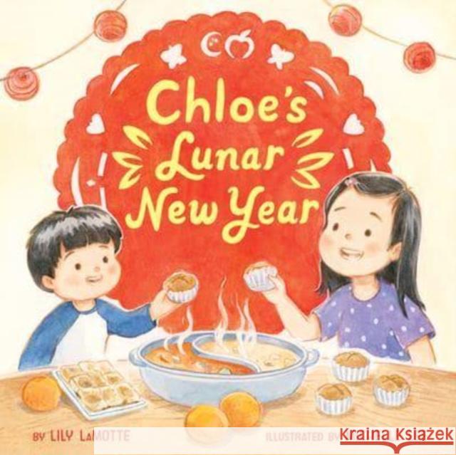 Chloe's Lunar New Year Lily Lamotte Michelle Lee 9780063076518 HarperCollins
